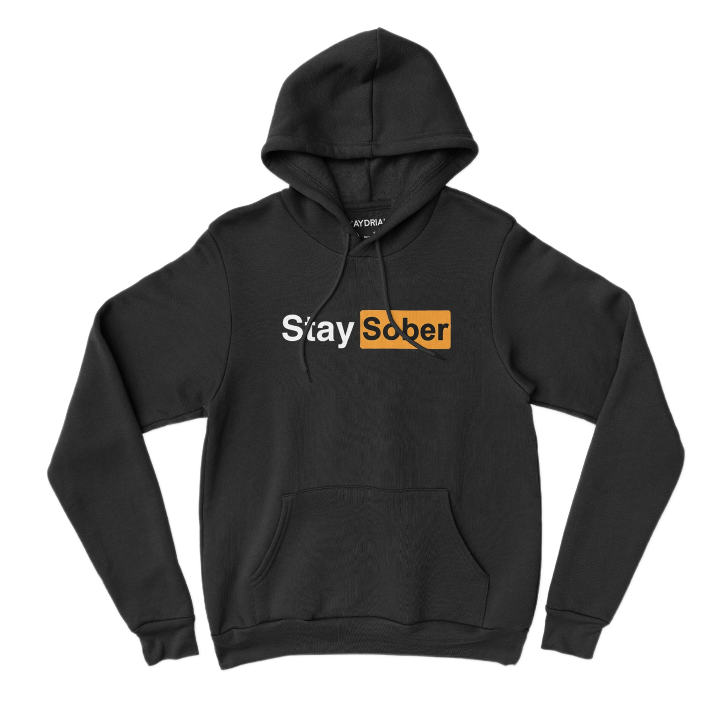 Black hoodie with 'Stay Sober' text on a white background