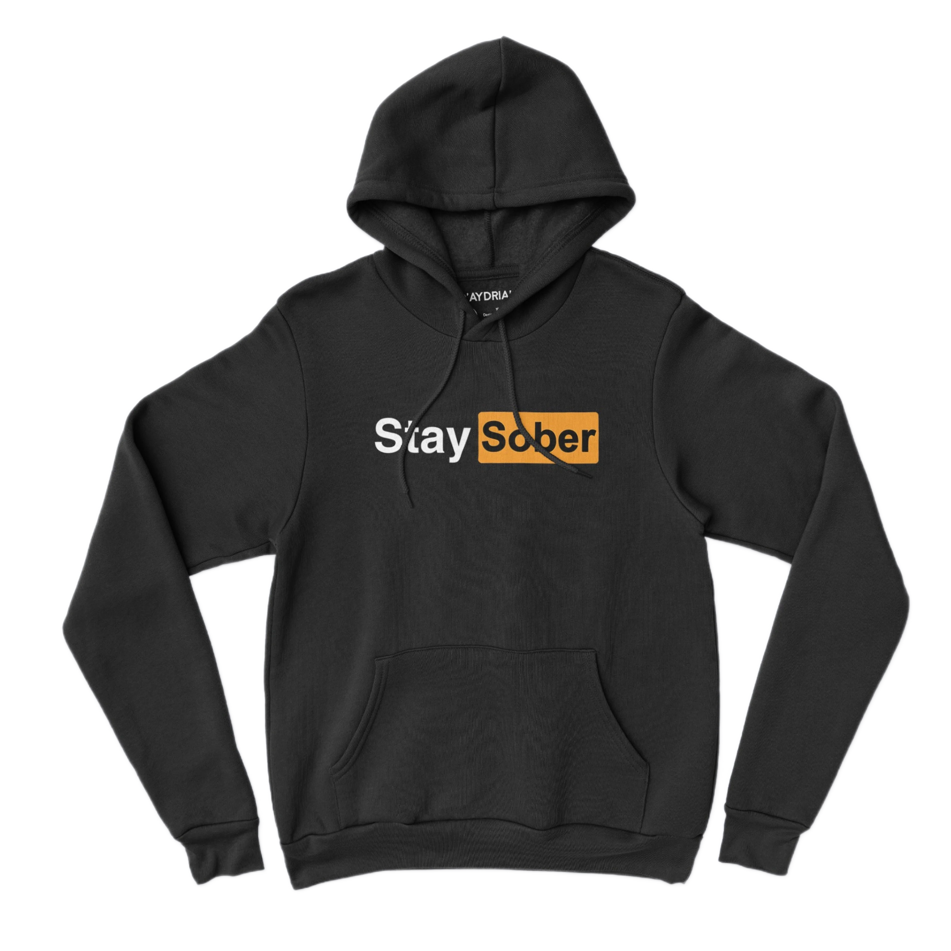 Black hoodie with 'Stay Sober' text on a white background