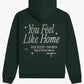 Back view of Lonely-Ghost-Feel-Like-Home-Green-Hoodie with "You Feel Like Home"